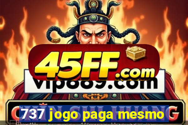 737 jogo paga mesmo
